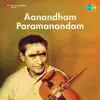 Kunnakudi Vaidyanathan - Aanandam Paramanandam - EP